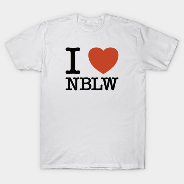 I Heart NBLW T-Shirt by sexpositive.memes